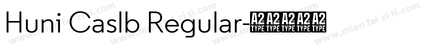 Huni Caslb Regular字体转换